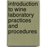 Introduction to Wine Laboratory Practices and Procedures door Jean L. Jacobson