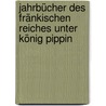 Jahrbücher des fränkischen Reiches unter König Pippin by Ludwig Oelsner