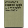 Jenkinson's Practical Guide To The English Lake District by Henry Irwin Jenkinson