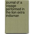 Journal Of A Voyage Performed In The Lion Extra Indiaman