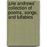 Julie Andrews' Collection of Poems, Songs, and Lullabies