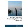 Kindness To Animals Illustrated By Stories And Anecdotes door W. Chambers