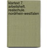 Klartext 7. Arbeitsheft. Realschule. Nordrhein-Westfalen by Unknown