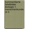 Kommentierte Tafelbilder Biologie 1. Menschenkunde (S I) door Wolfgang Jungbauer