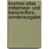 Kosmos-Atlas Mittelmeer- und Kanarenflora. Sonderausgabe by Ingrid Schönfelder