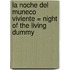 La Noche del Muneco Viviente = Night of the Living Dummy