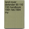 Land Rover Defender 90 110 130 Handbook 1991-Feb.1994 My door Onbekend
