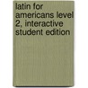 Latin for Americans Level 2, Interactive Student Edition door McGraw-Hill