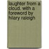 Laughter From A Cloud. With A Foreword By Hilary Raleigh