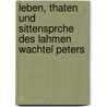 Leben, Thaten Und Sittensprche Des Lahmen Wachtel Peters by Karl Gottlieb Cramer