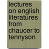 Lectures On English Literatures From Chaucer To Tennyson by William Bradford Reed