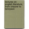 Lectures on English Literature, from Chaurer to Tennyson by Henry Reed