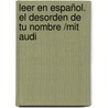 Leer En Español. El Desorden De Tu Nombre /mit Audi door Juan José Millás