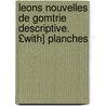 Leons Nouvelles de Gomtrie Descriptive. £With] Planches door A. Amiot