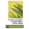 Les Chefs Du Choeur; Corneille, Miliere, Racine, Boileau door N.M. Bernardin