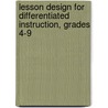 Lesson Design for Differentiated Instruction, Grades 4-9 by Kathy Tuchman Glass