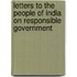 Letters To The People Of India On Responsible Government