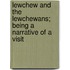 Lewchew And The Lewchewans; Being A Narrative Of A Visit