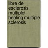 Libre de esclerosis multiple/ Healing Multiple Sclerosis by Anne Boroch