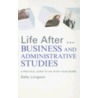 Life After... Business And Administrative Studies Degree by Sally Longson