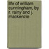 Life Of William Cunningham, By R. Rainy And J. Mackenzie