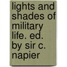 Lights And Shades Of Military Life. Ed. By Sir C. Napier by Alfred Victor Vigny