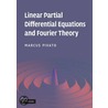 Linear Partial Differential Equations And Fourier Theory door Marcus Pivato