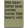 Little Bear/ Father Bear Comes Home/ Little Bear's Visit by Maurice Sendak