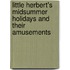 Little Herbert's Midsummer Holidays And Their Amusements