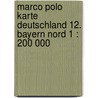 Marco Polo Karte Deutschland 12. Bayern Nord 1 : 200 000 door Marco Polo