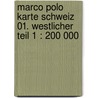 Marco Polo Karte Schweiz 01. Westlicher Teil 1 : 200 000 door Marco Polo