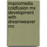 Macromedia Coldfusion Mx Development With Dreamweaver Mx door Neil Robertson Clark
