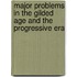 Major Problems in the Gilded Age and the Progressive Era