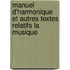 Manuel D'Harmonique Et Autres Textes Relatifs La Musique