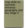 Map Skills For Common Entrance Geography And Key Stage 3 door John Widdowson