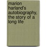 Marion Harland's Autobiography, The Story Of A Long Life door Marion Harland