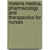 Materia Medica, Pharmacology and Therapeutics for Nurses door Amy Elizabeth Pope