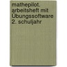 Mathepilot. Arbeitsheft mit Übungssoftware 2. Schuljahr by Unknown