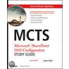 Mcts Microsoft Sharepoint 2010 Configuration Study Guide door James Pyles