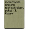 Meilensteine Deutsch - Rechtschreiben. Paket - 3. Klasse door Onbekend