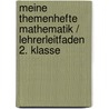 Meine Themenhefte Mathematik / Lehrerleitfaden 2. Klasse door Onbekend