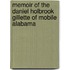 Memoir Of The Daniel Holbrook Gillette Of Mobile Alabama