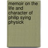 Memoir On The Life And Character Of Philip Sying Physick door Randolph