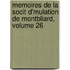 Memoires de La Socit D'Mulation de Montbliard, Volume 26