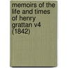 Memoirs Of The Life And Times Of Henry Grattan V4 (1842) door Henry Grattan