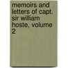 Memoirs and Letters of Capt. Sir William Hoste, Volume 2 by William Hoste