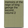 Memoirs of the Reign of King George the Second, Volume 2 by Horace Walpole