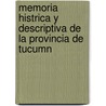 Memoria Histrica y Descriptiva de La Provincia de Tucumn by Paul Groussac