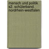 Mensch und Politik S2. Schülerband. Nordrhein-Westfalen by Unknown