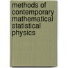 Methods Of Contemporary Mathematical Statistical Physics by Marek Biskup
